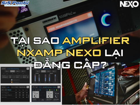 ĐẨY CÔNG SUẤT NXAMP NEXO CHÍNH HÃNG - SIS PROAV