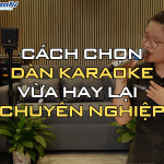 TOP DÀN KARAOKE GIA ĐÌNH HAY CHUYÊN NGHIỆP TẠI SIS PROAV