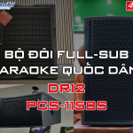 DÀN LOA KARAOKE 4ACOUSTIC DR12 & SUB 115BS CHÍNH HÃNG TẠI SIS PROAV