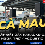 Lắp đặt dàn loa karaoke dj công suất lớn loa 4Acoustic X15 tại Cà Mau