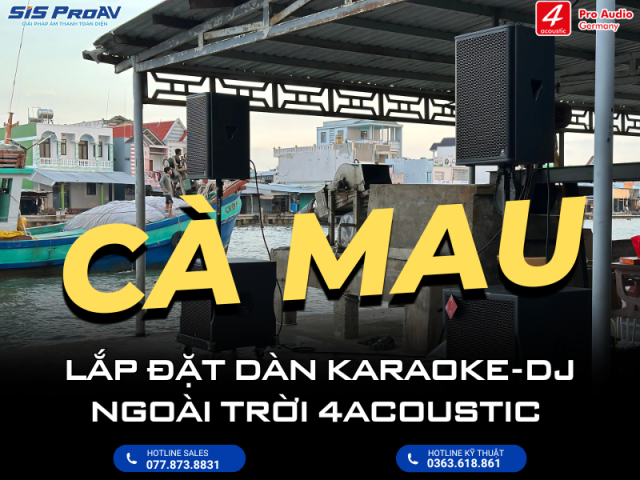 Lắp đặt dàn loa karaoke dj công suất lớn loa 4Acoustic X15 tại Cà Mau