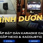 Lắp đặt nâng cấp dàn karaoke loa 4Acoustic HCS-105C & Loa Nexo PS8 cao cấp tại Bình Dương