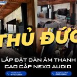 Lắp đặt hệ thống âm thanh Live-band & KTV cao cấp tại thủ thiêm
