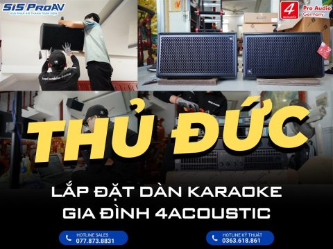 Lắp đặt dàn Karaoke gia đình 4Acoustic tại Thủ Đức